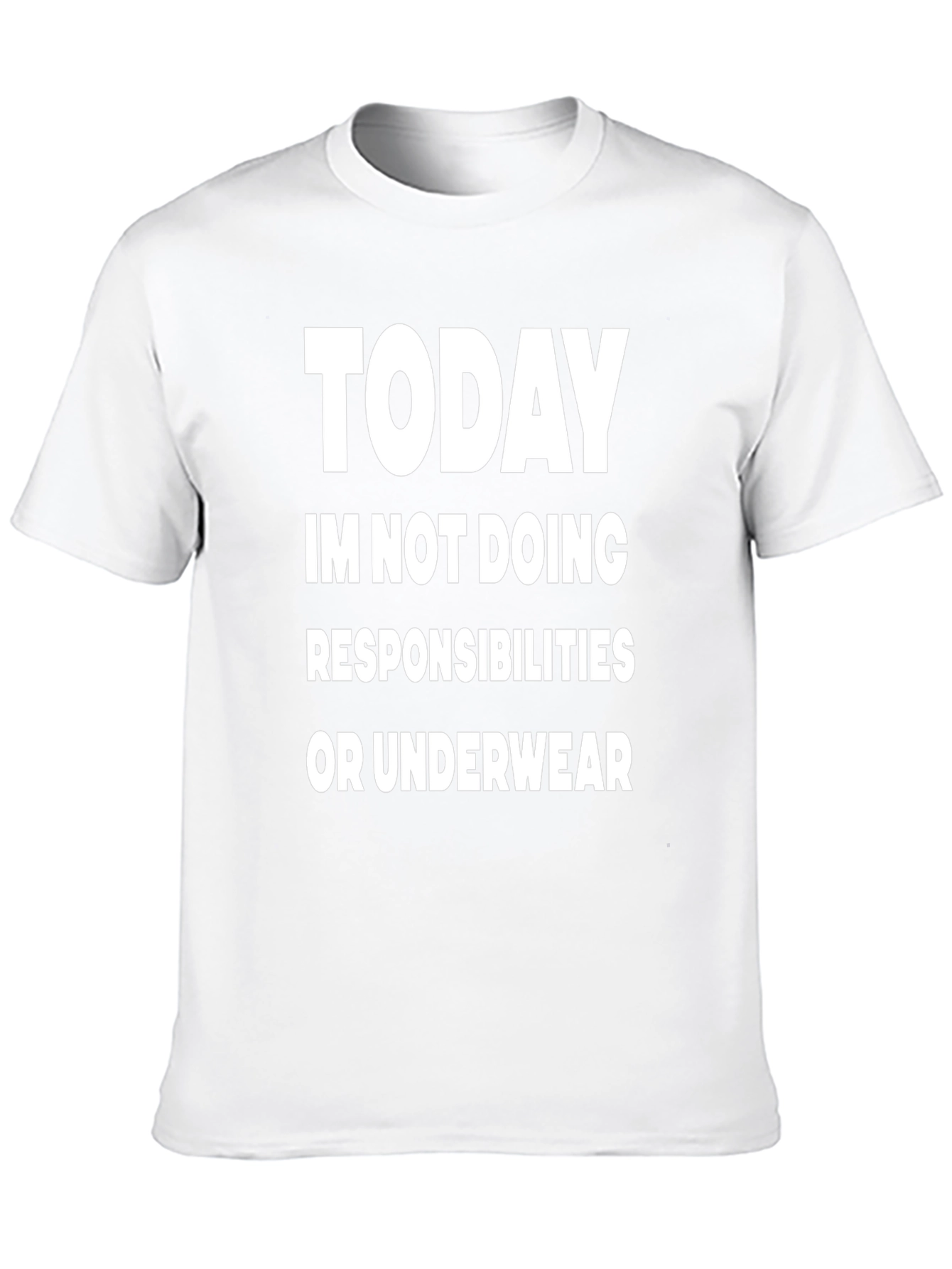 Funny Today Not Doing Responsibilities T-Shirt