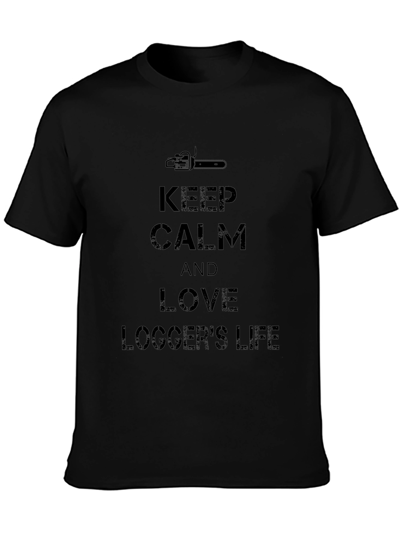 Keep Calm Loggers Life Tee - Black Cotton