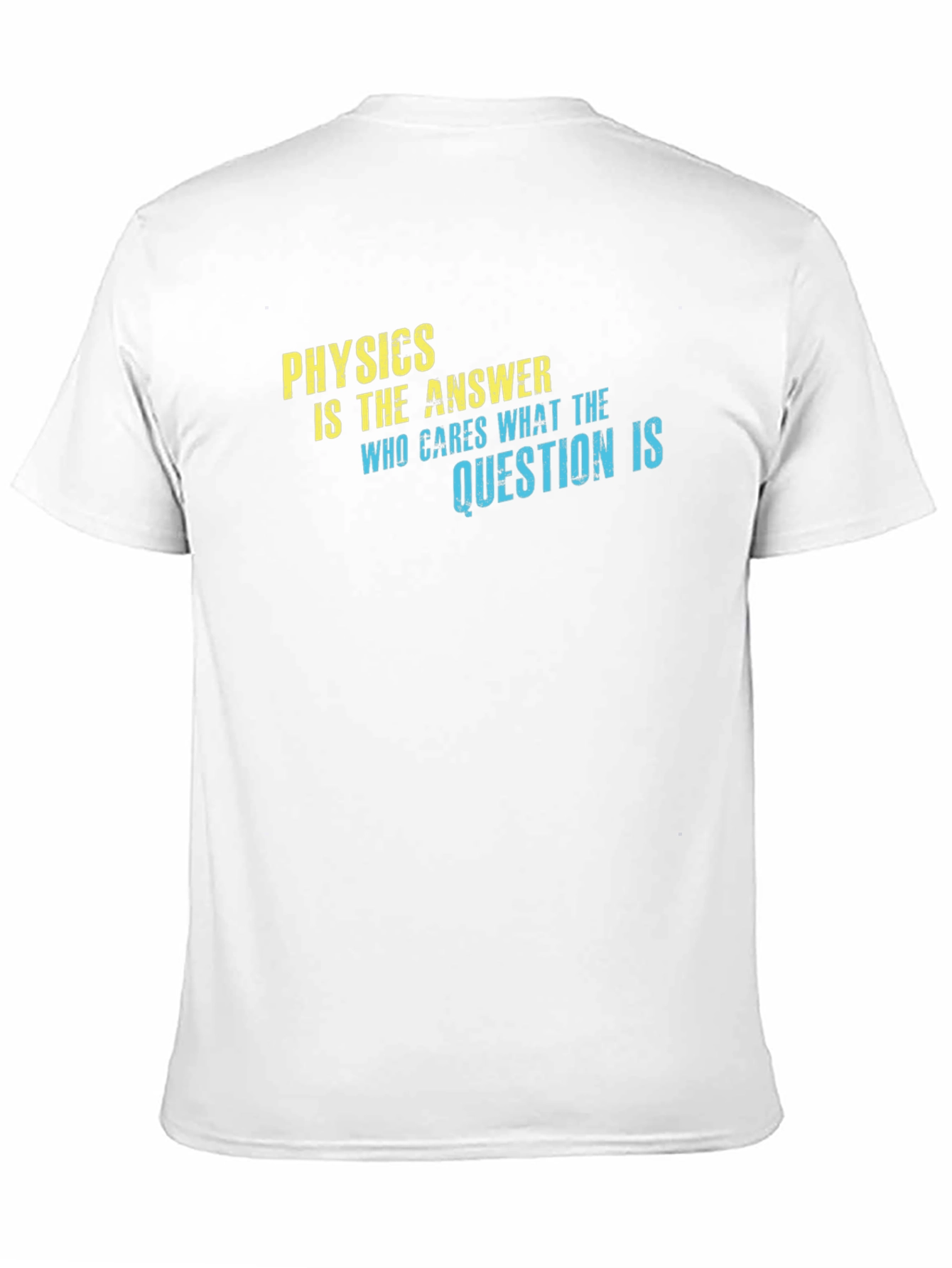 Physics is The Answer T-Shirt