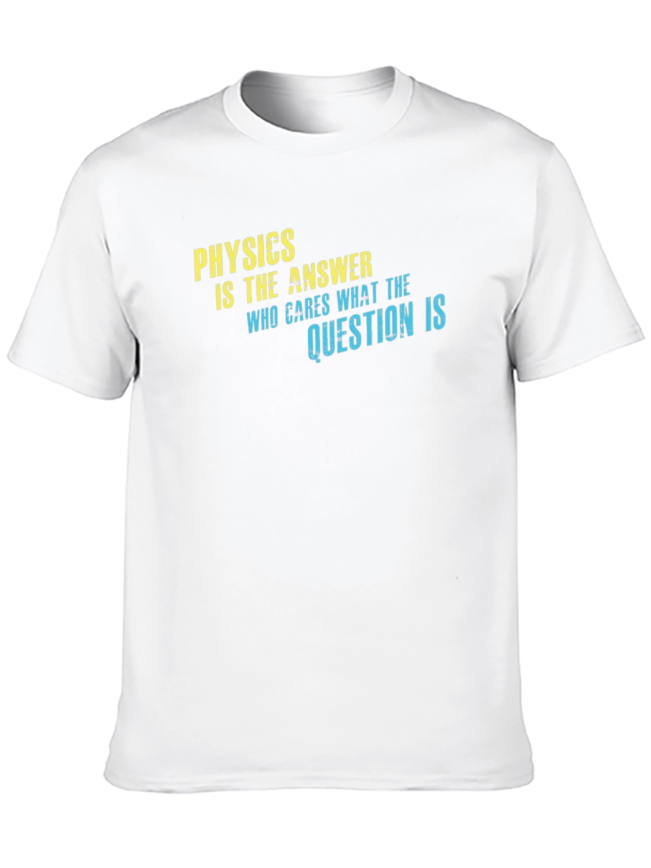 Physics is The Answer T-Shirt