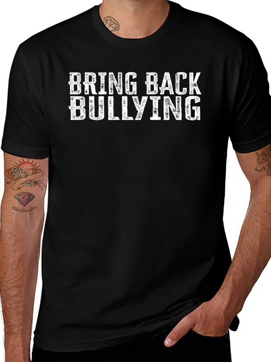 Bring Back Bullying Graphic T-Shirt