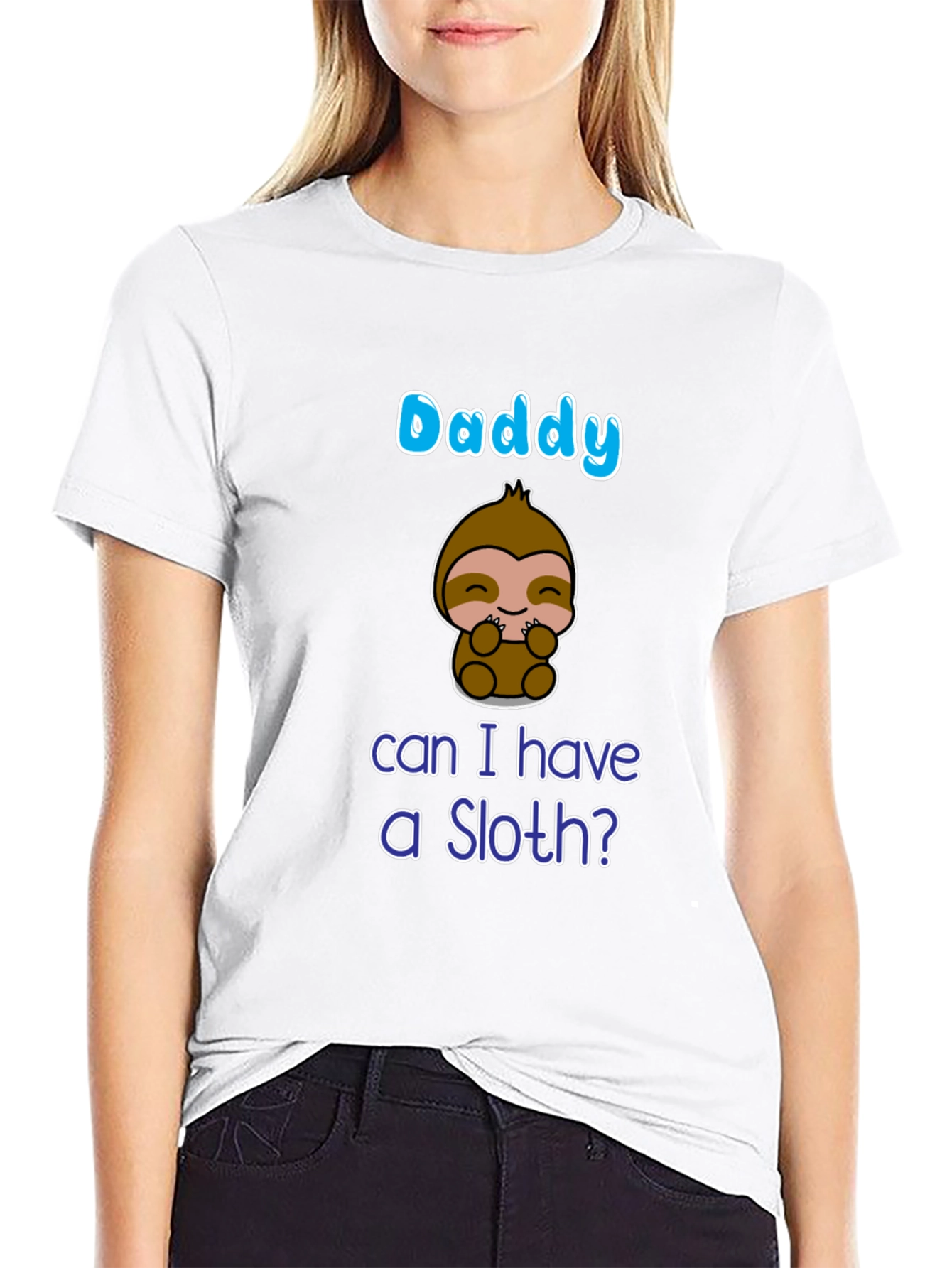 Daddy Can I Have A Sloth? T-Shirt