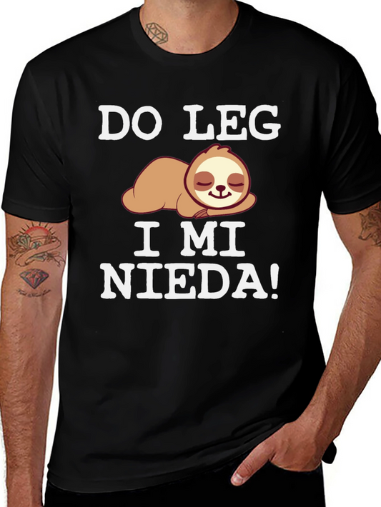 Do Leg I Mi Nieda! Sloth T-Shirt - Lazy Day Comfort