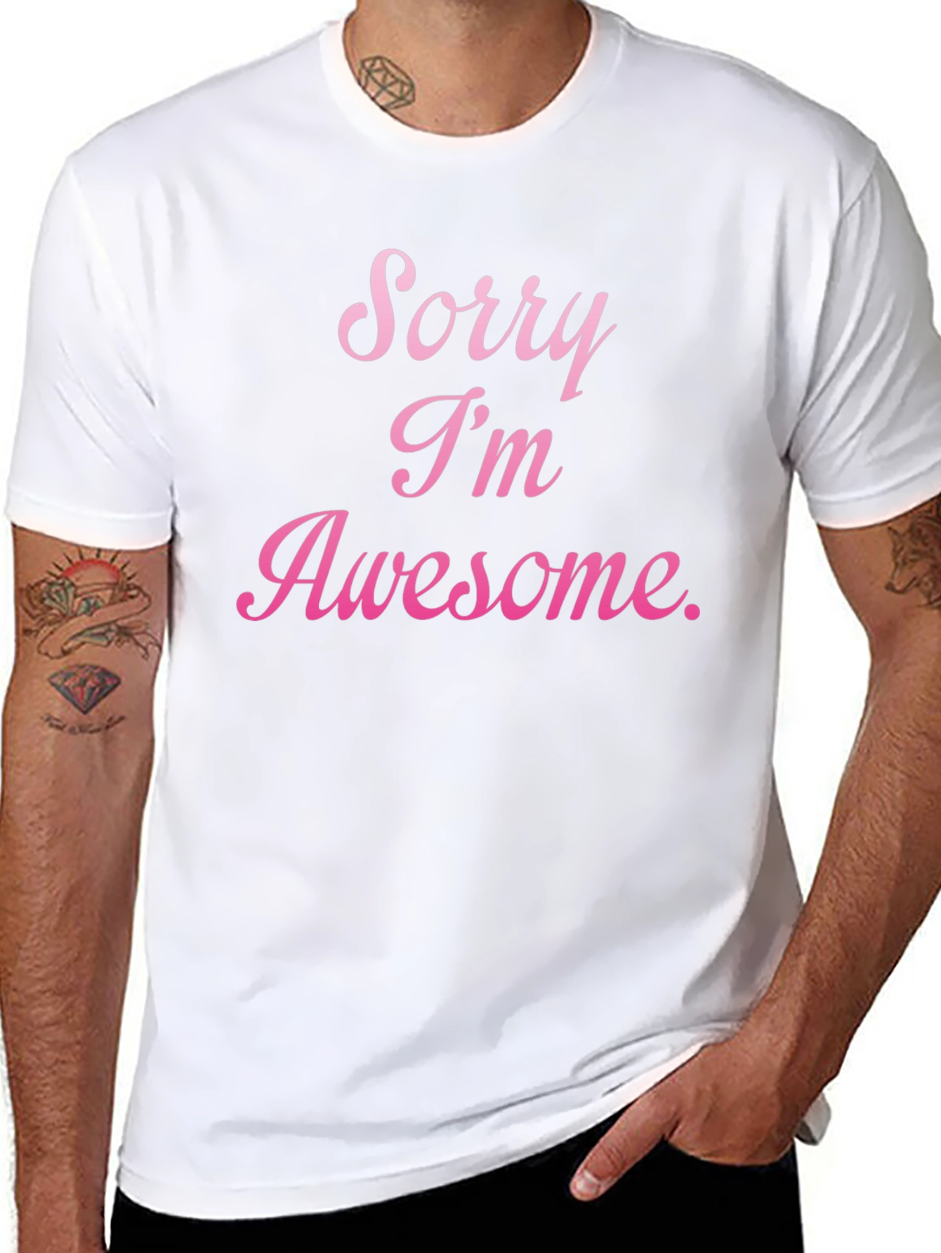Sorry Im Awesome T-Shirt