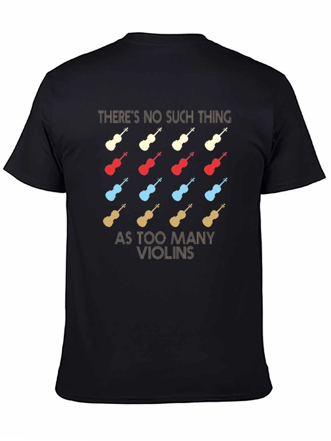 Violin Lover T-Shirt - Theres No Such Thing!