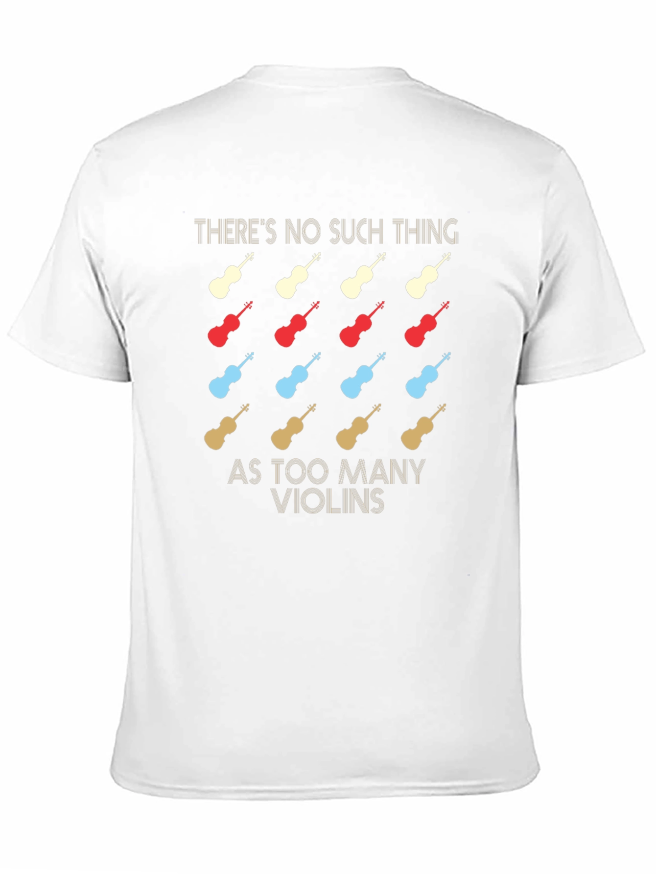 Violin Lover T-Shirt - Theres No Such Thing!