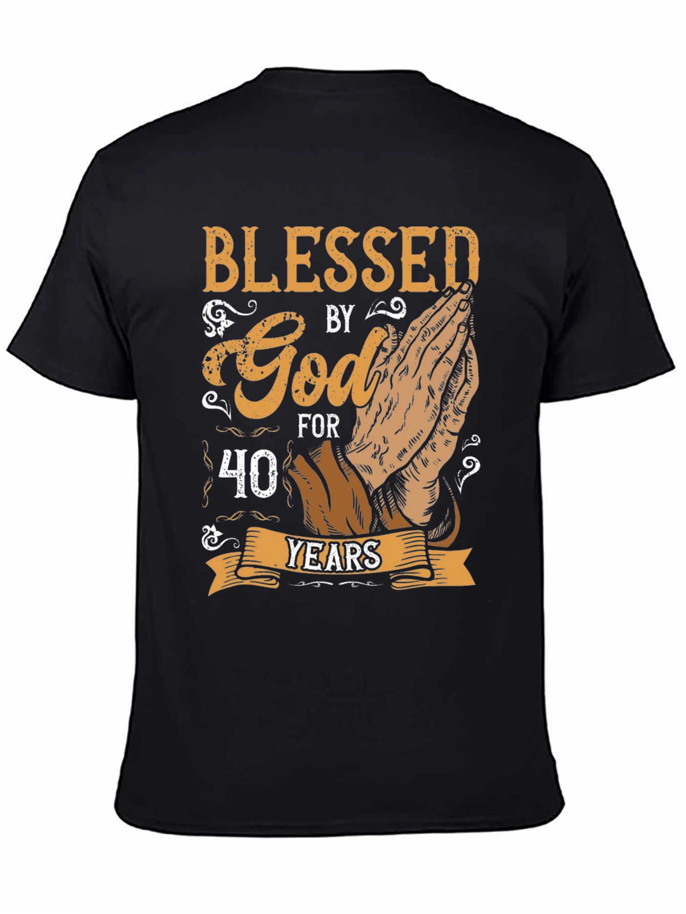 Blessed by God 40 Years T-Shirt