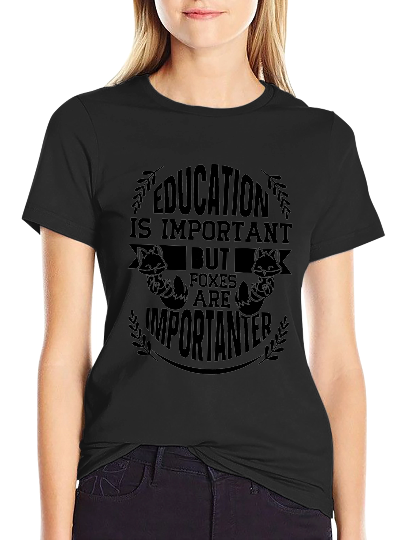 Education Important Foxes Are Importanter T-Shirt