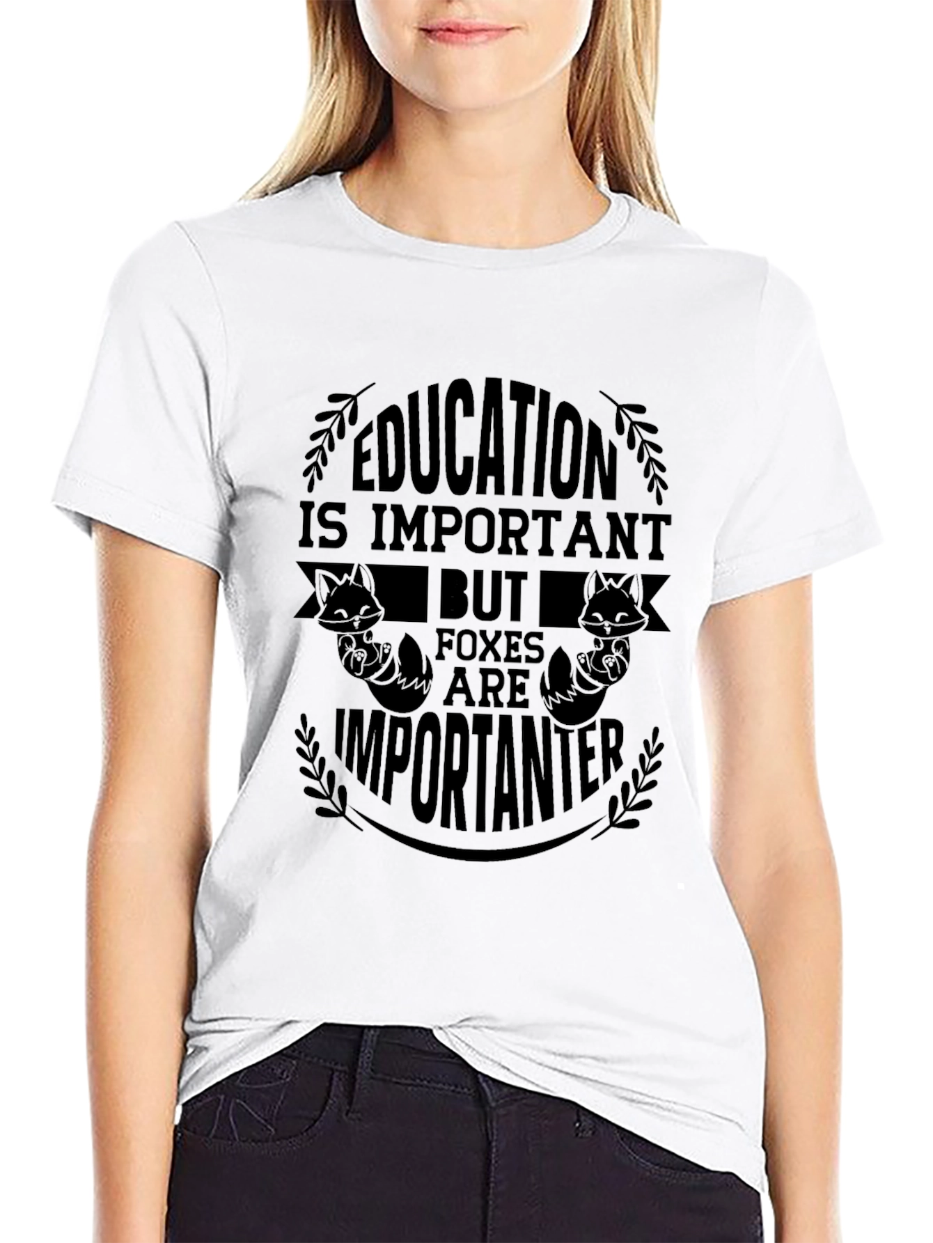 Education Important Foxes Are Importanter T-Shirt