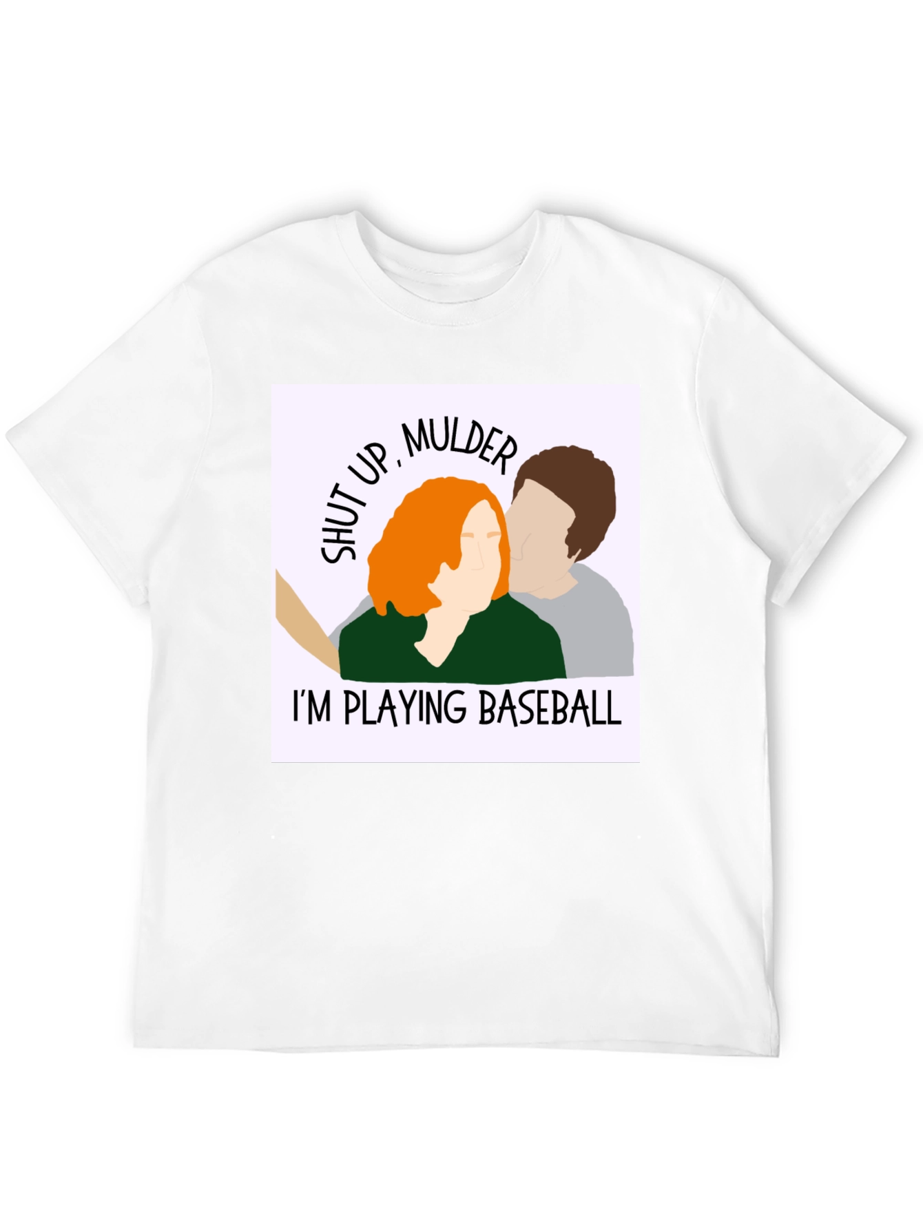 Shut Up Mulder! Baseball T-Shirt