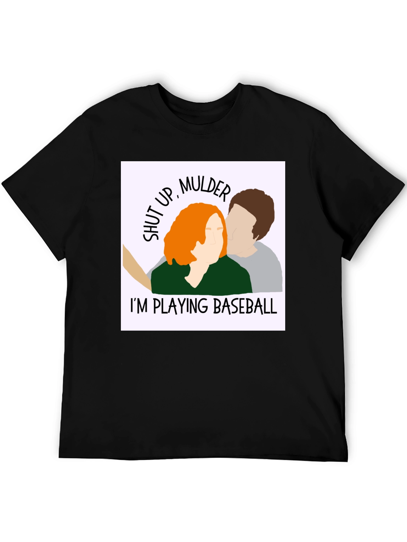 Shut Up Mulder! Baseball T-Shirt