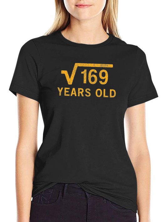 Funny 13th Birthday Square Root of 169 T-Shirt