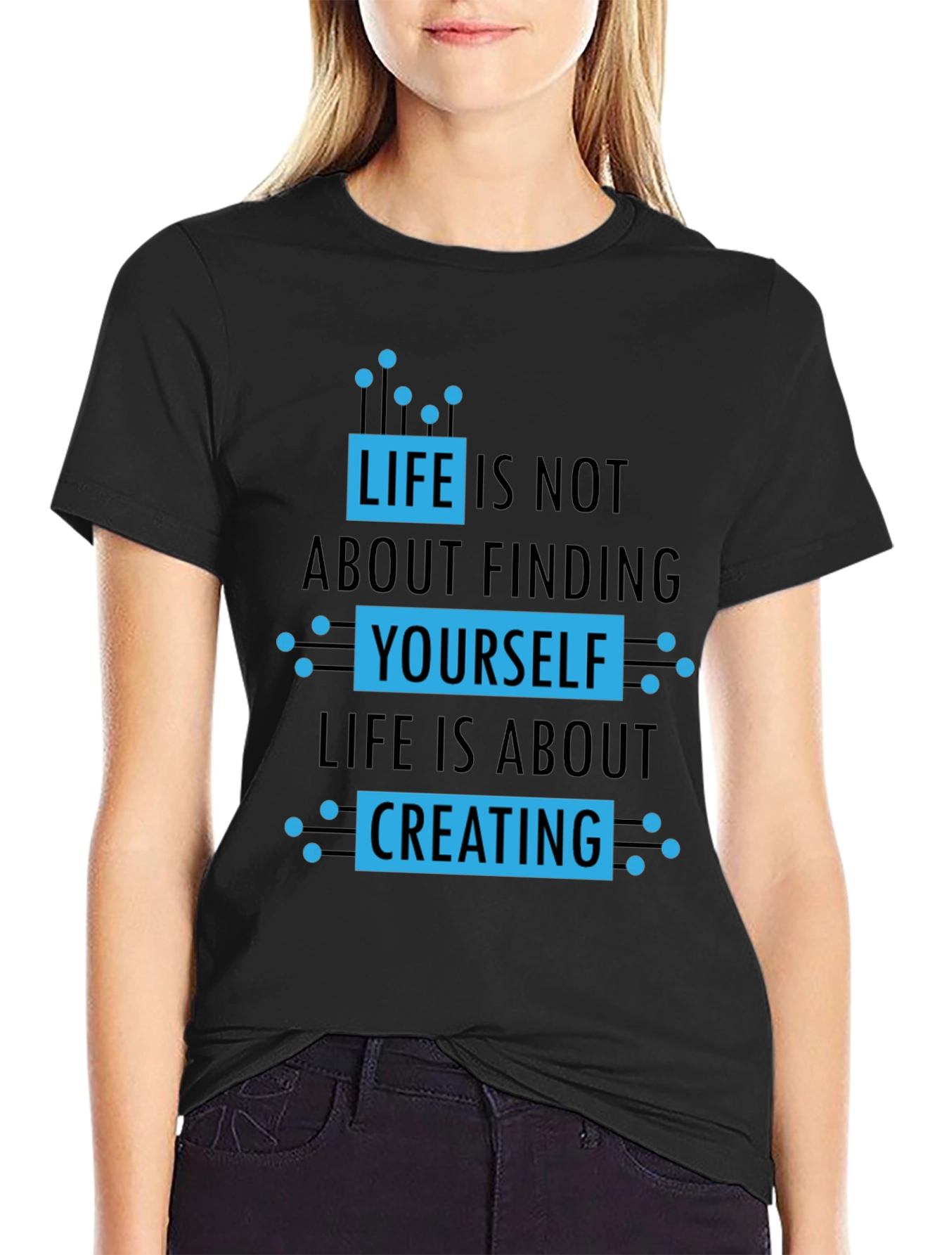 Life Is About Creating T-Shirt