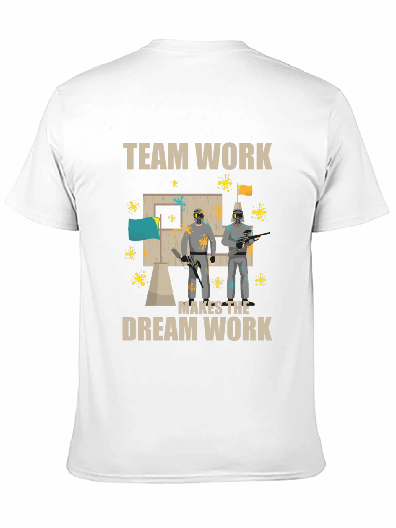 Teamwork Makes The Dream Work Paintball T-Shirt