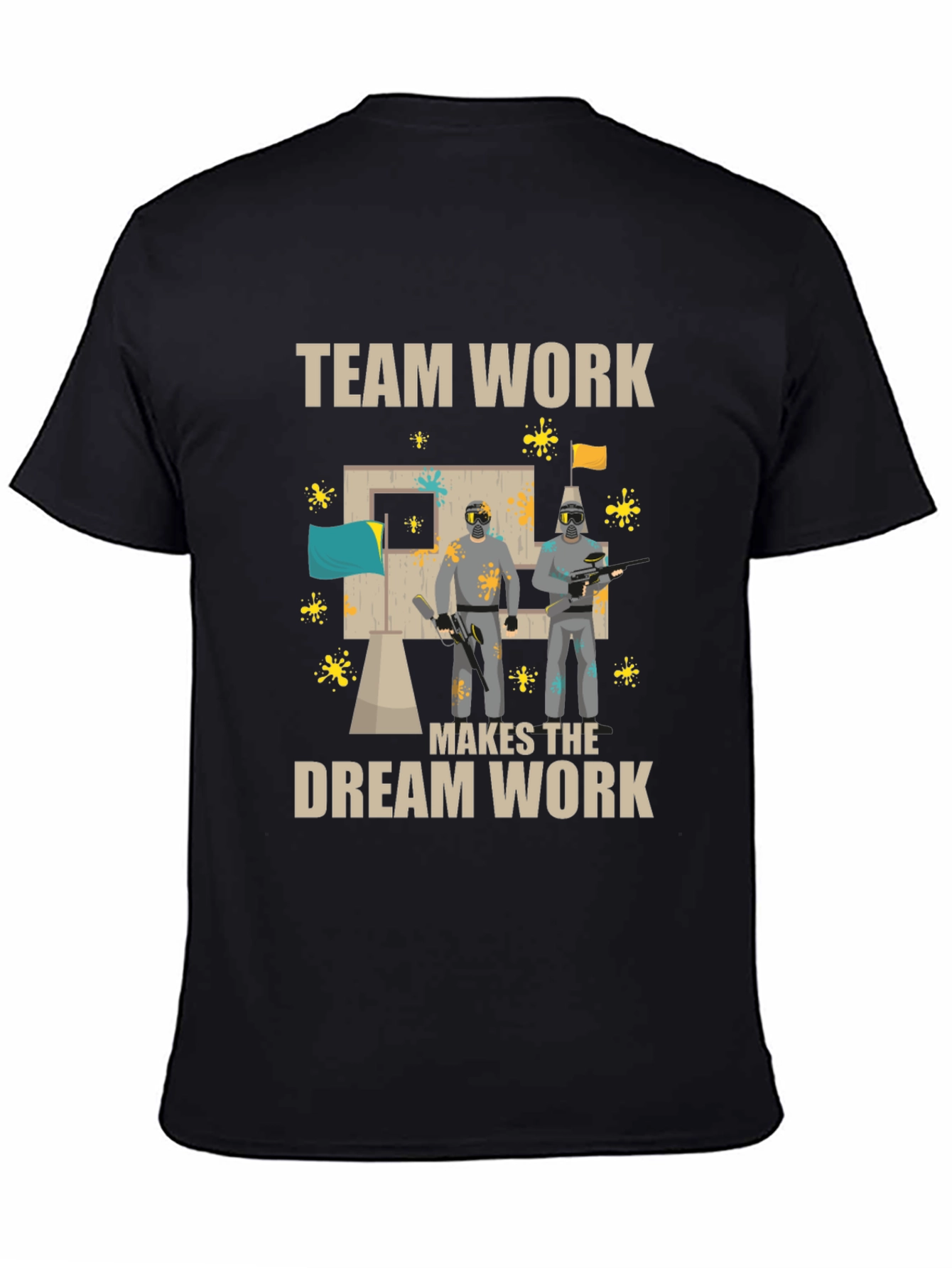 Teamwork Makes The Dream Work Paintball T-Shirt