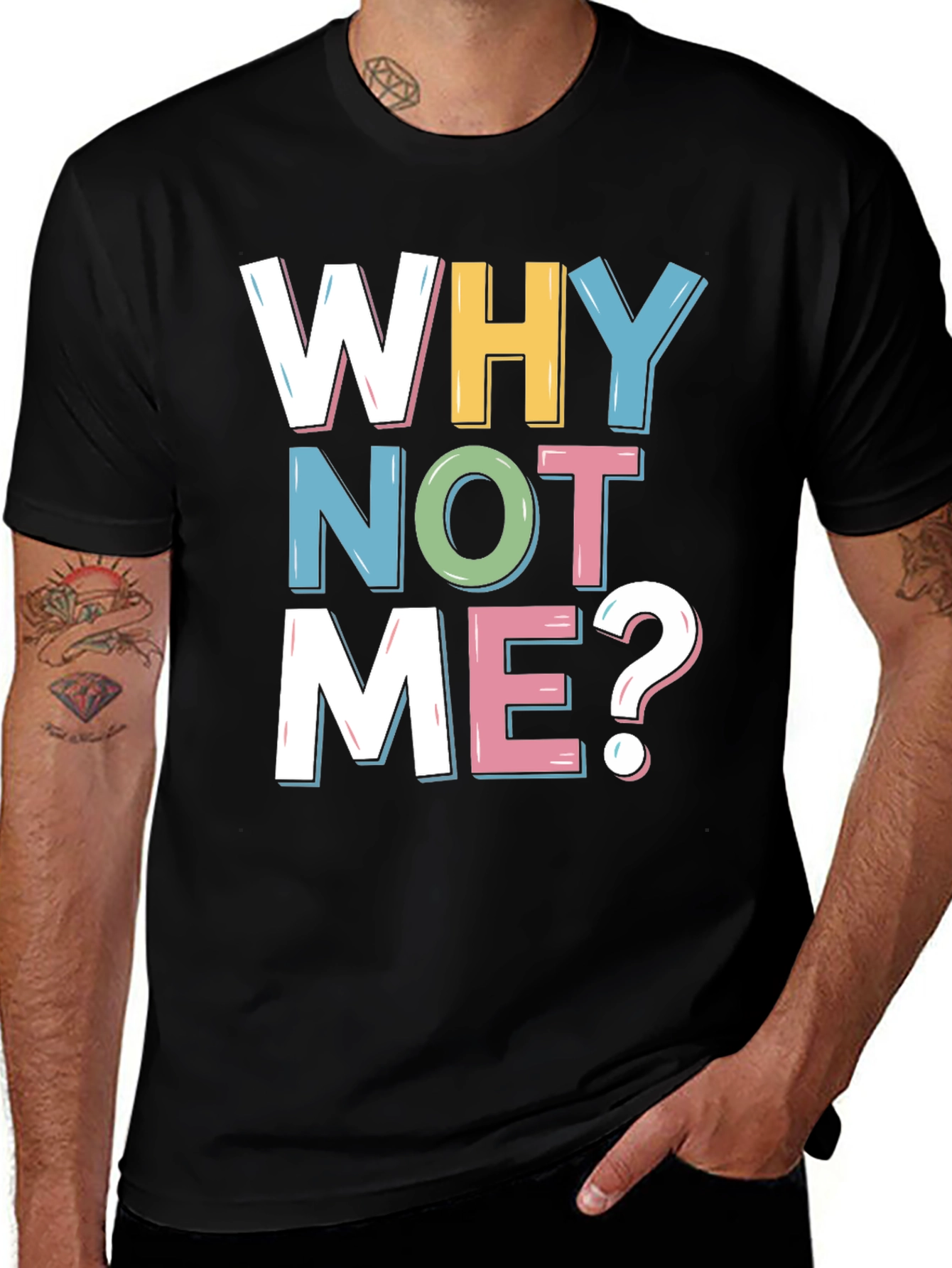 Why Not Me? Graphic Tee