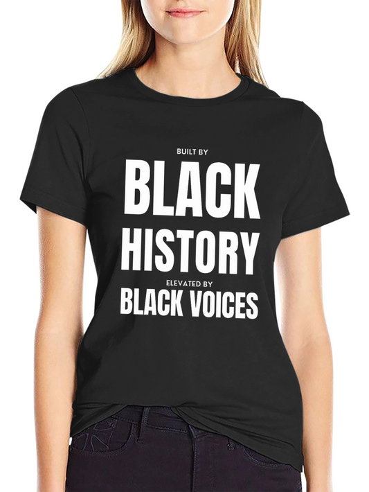 Black History T-Shirt | Built By & Elevated By