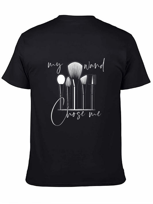 Makeup Artist T-Shirt - My Wand Chose Me