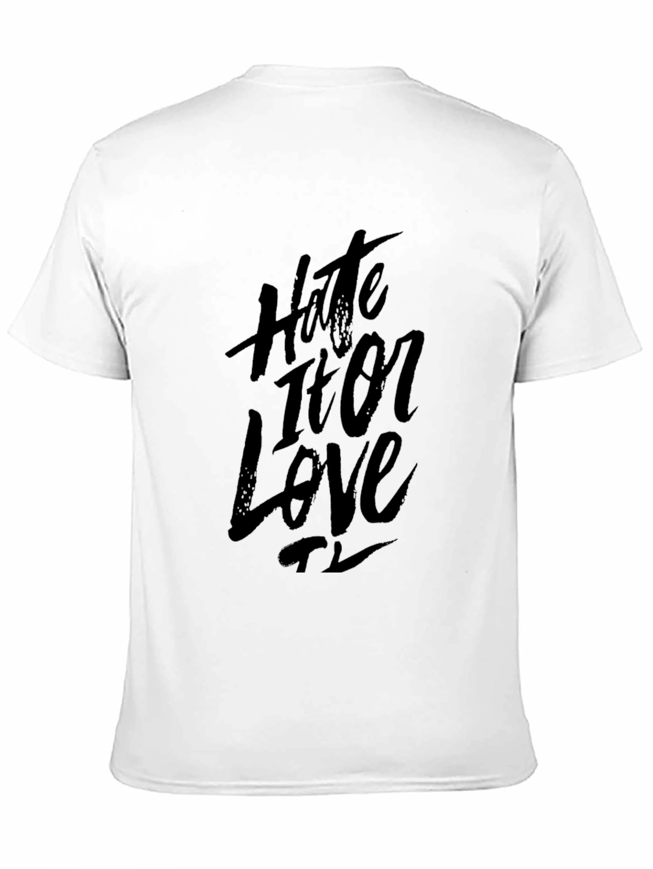 Hate It Or Love It Black T-Shirt