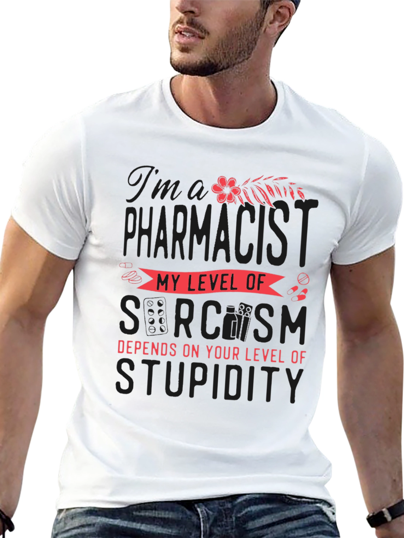 Pharmacist Sarcasm T-Shirt - Funny Pharmacy Tee