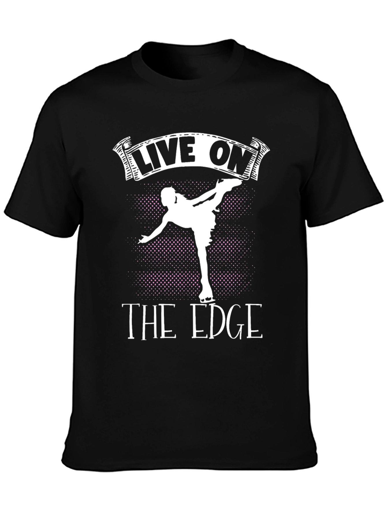 Live On The Edge Figure Skating T-Shirt