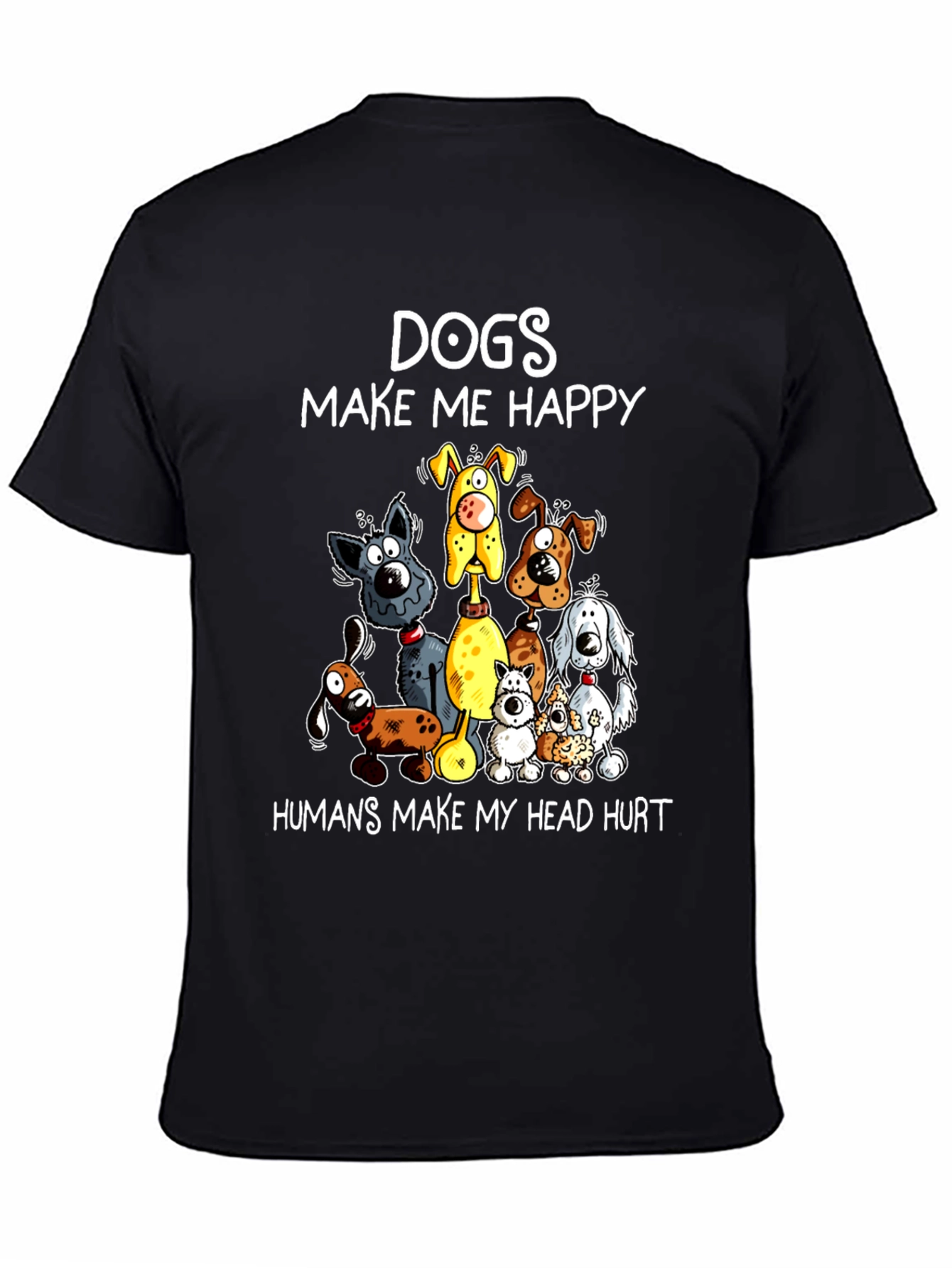 Dogs Make Me Happy Graphic T-Shirt