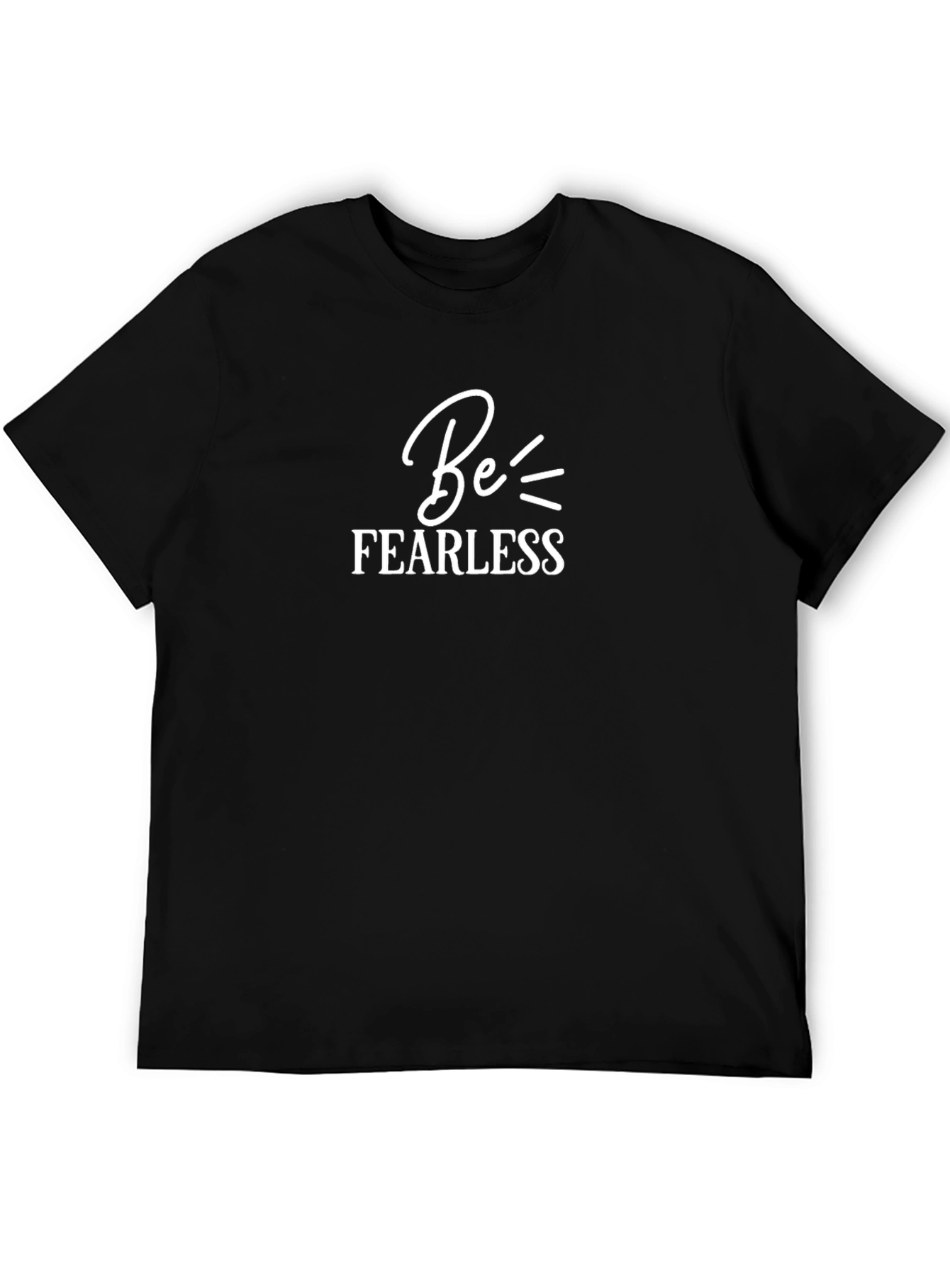 Be Fearless Black T-Shirt - Stylish & Comfortable