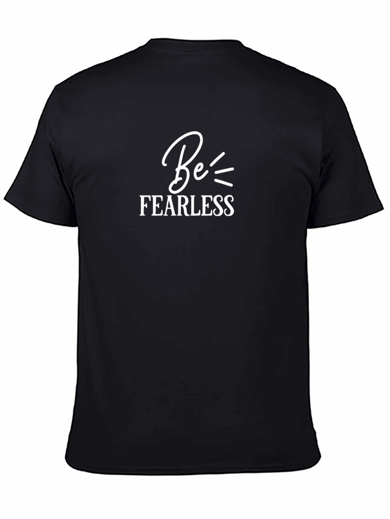 Be Fearless Black T-Shirt - Stylish & Comfortable