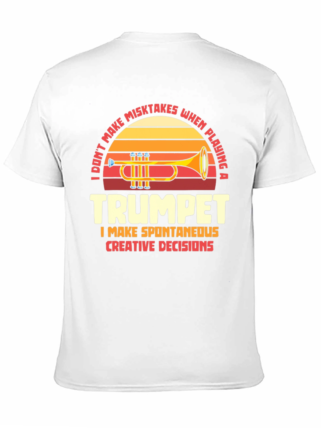 Trumpet Player Humor Graphic T-Shirt