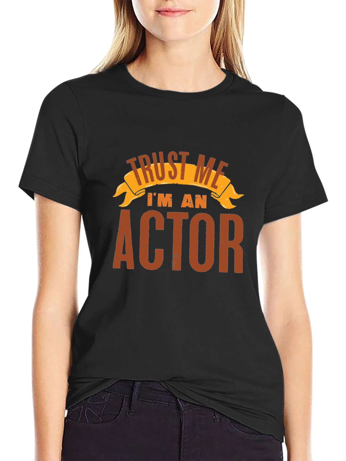 Trust Me Im an Actor - Black T-Shirt