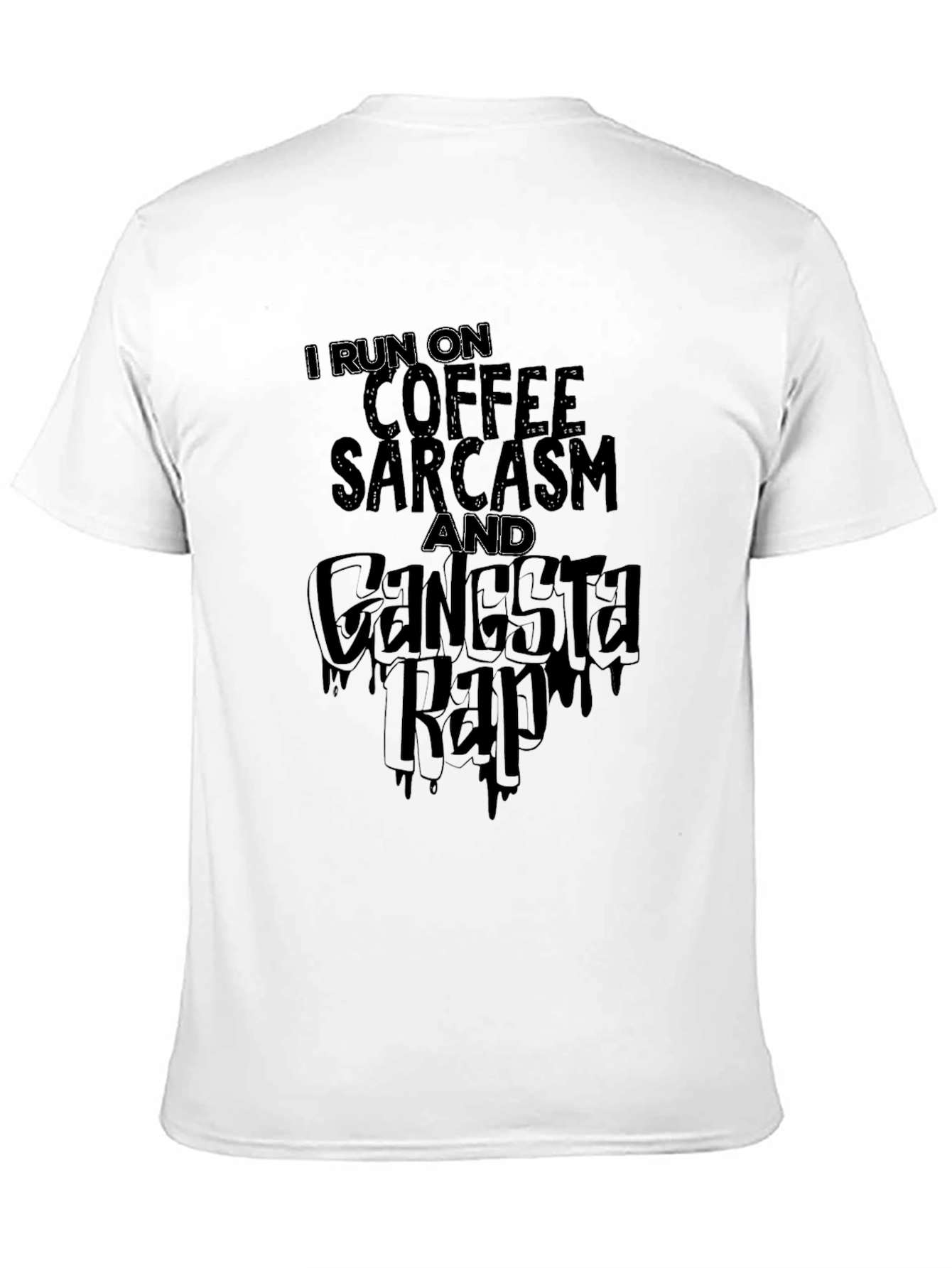 Coffee Sarcasm & Gangsta Rap T-Shirt