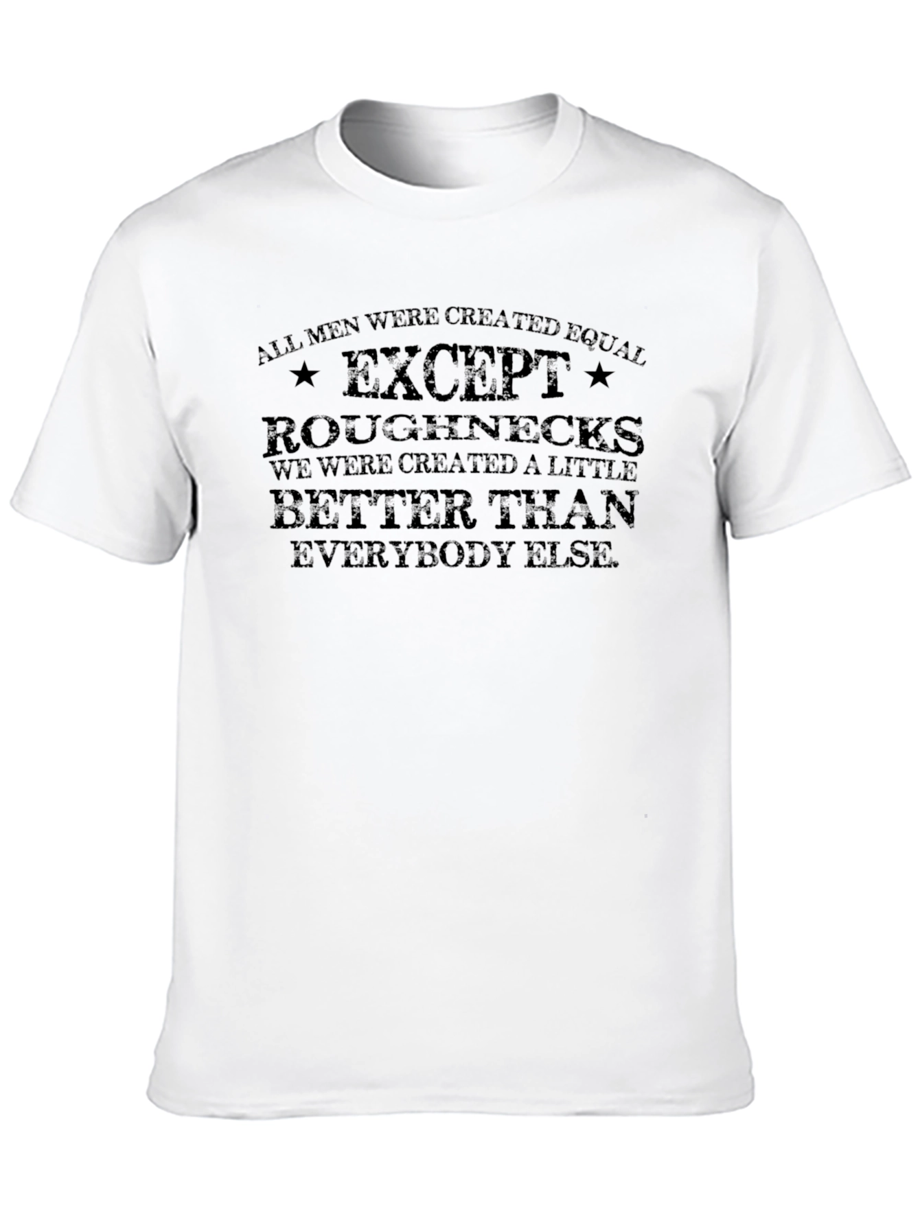 Roughnecks T-Shirt - All Men Are Equal