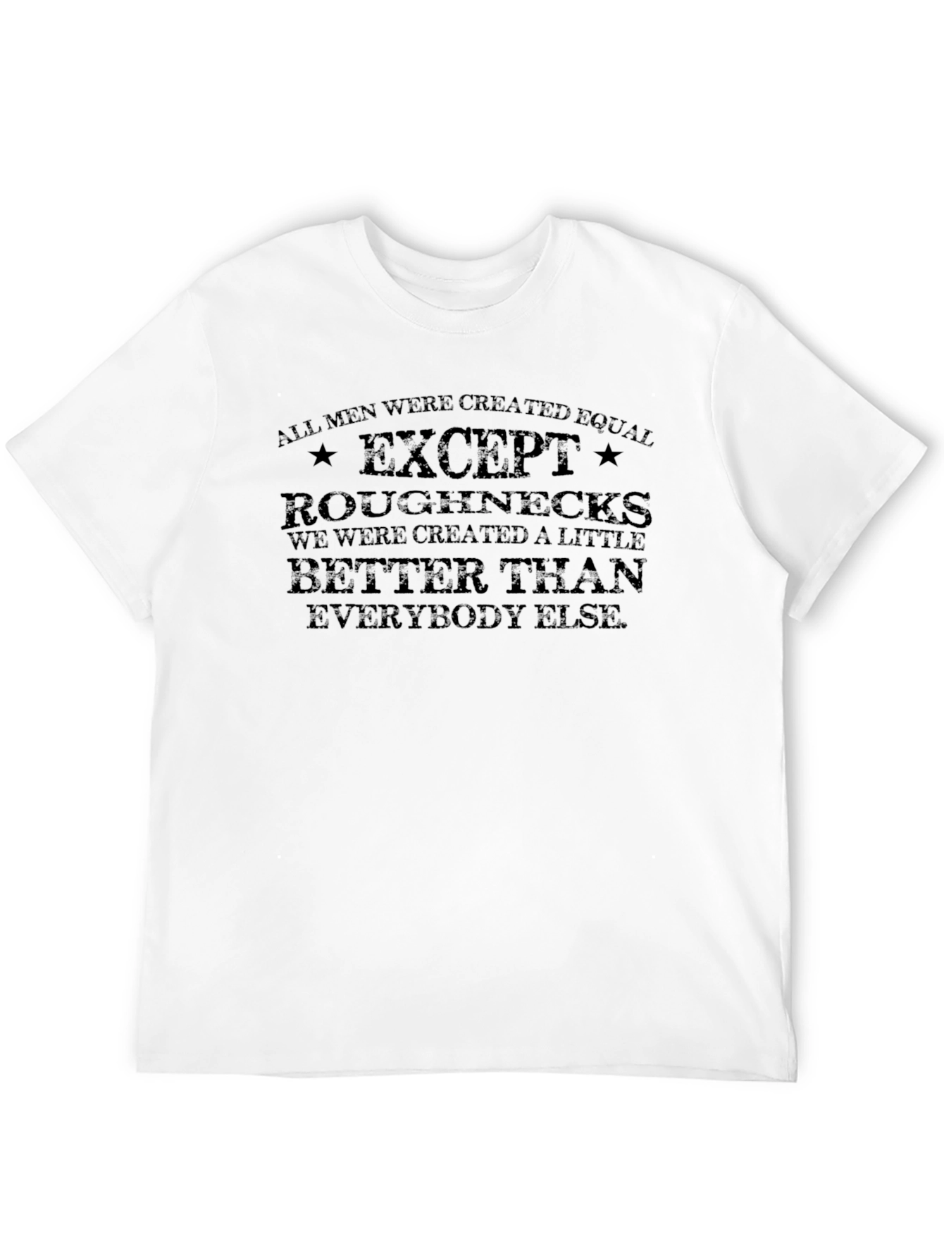 Roughnecks T-Shirt - All Men Are Equal