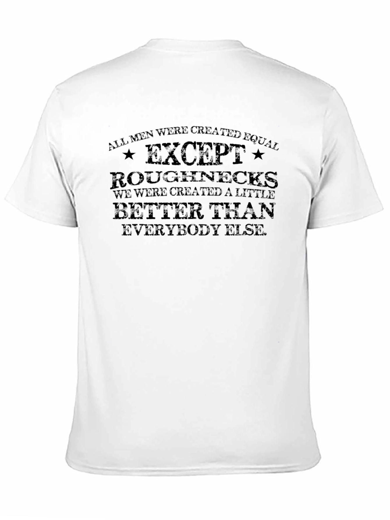 Roughnecks T-Shirt - All Men Are Equal