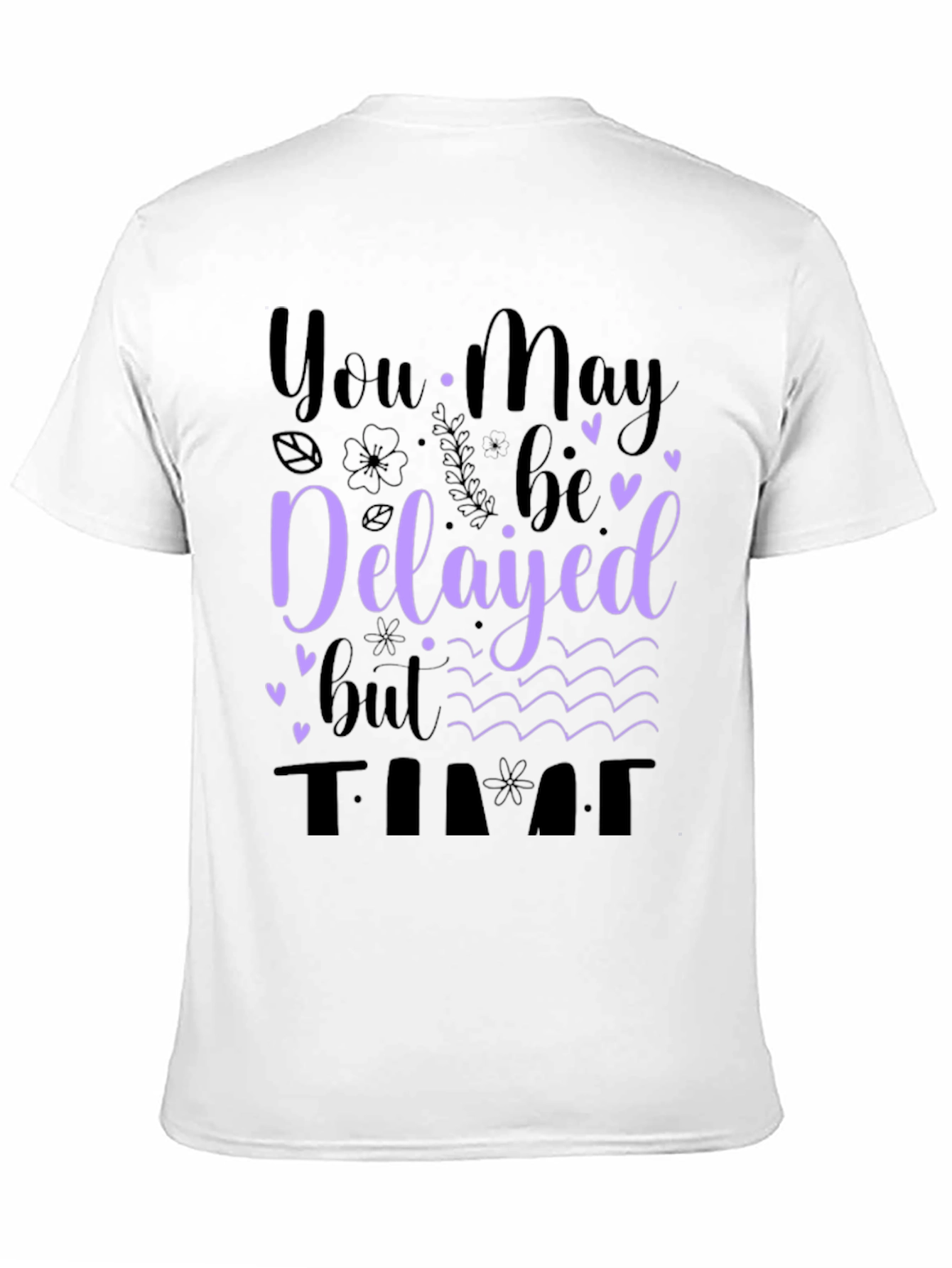 Delayed But On Time Graphic Tee