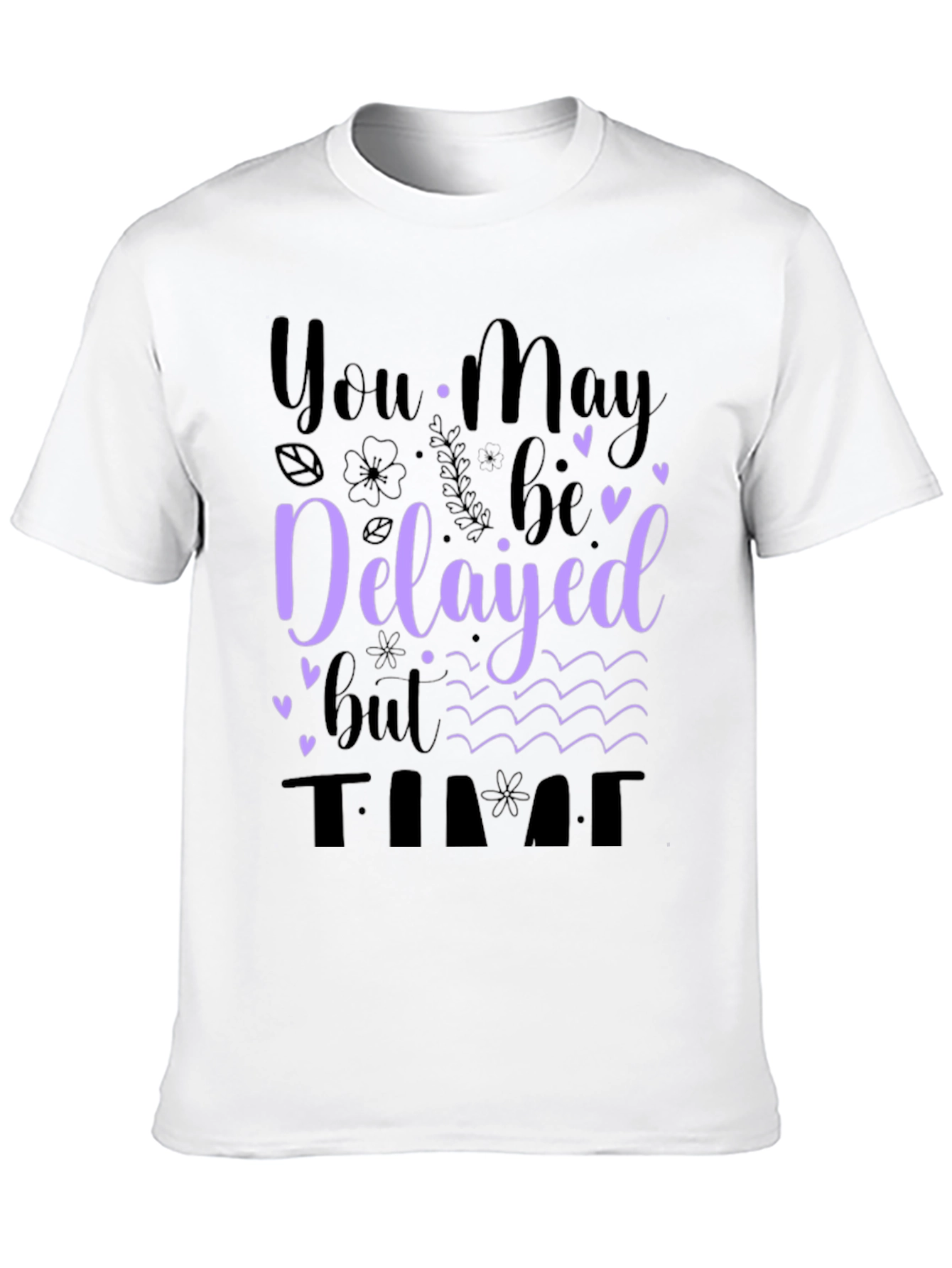 Delayed But On Time Graphic Tee