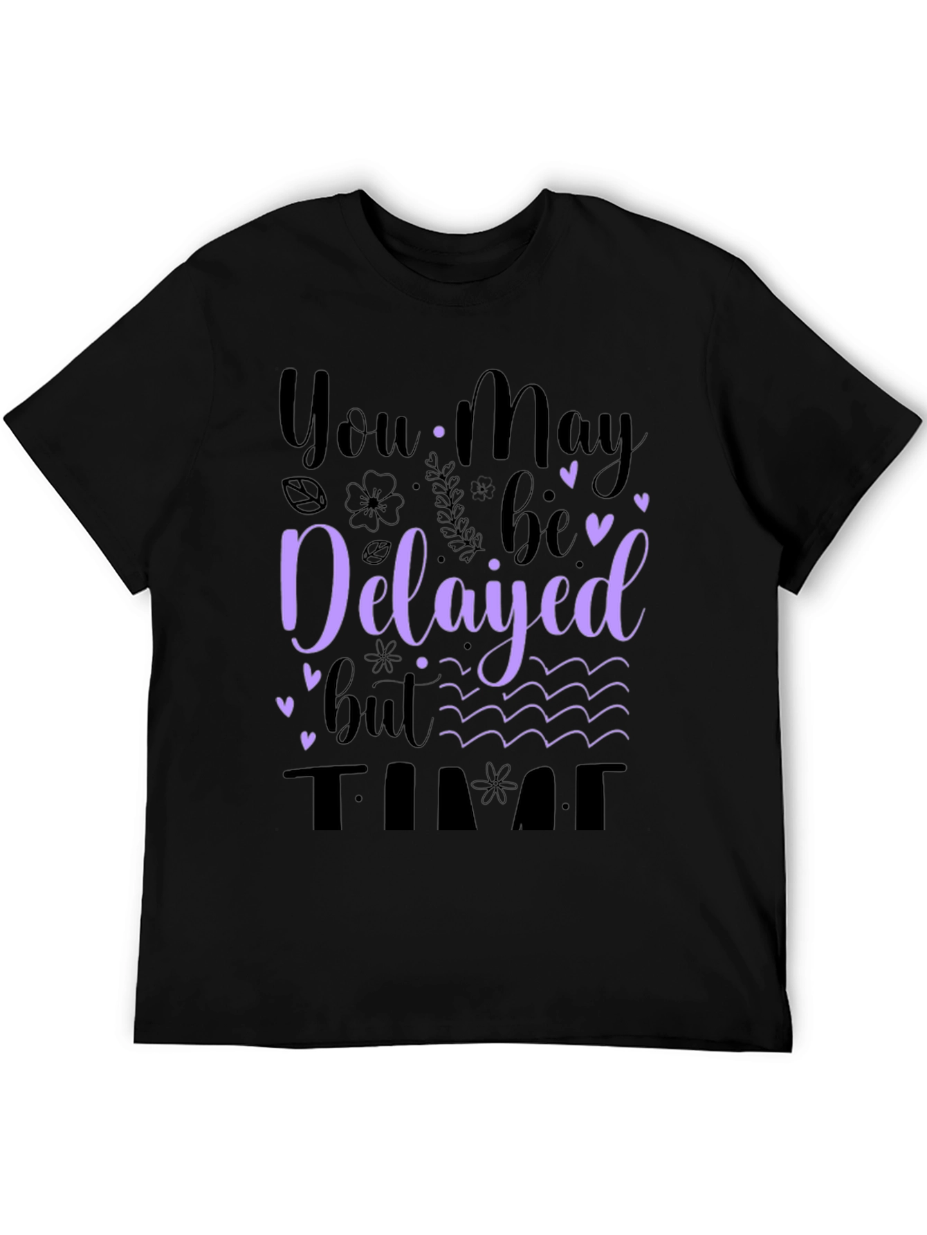 Delayed But On Time Graphic Tee