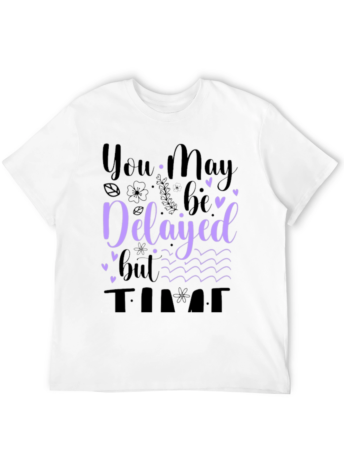 Delayed But On Time Graphic Tee