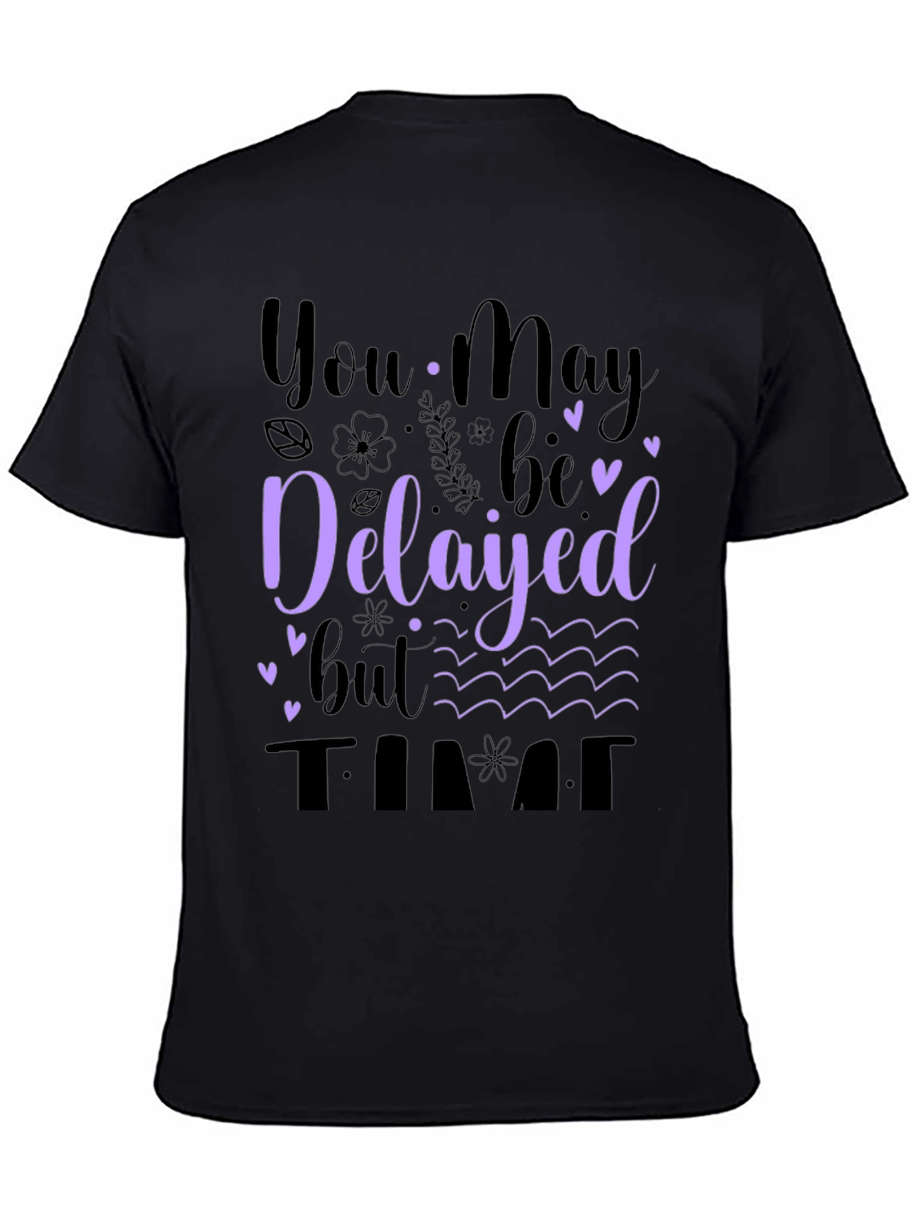 Delayed But On Time Graphic Tee