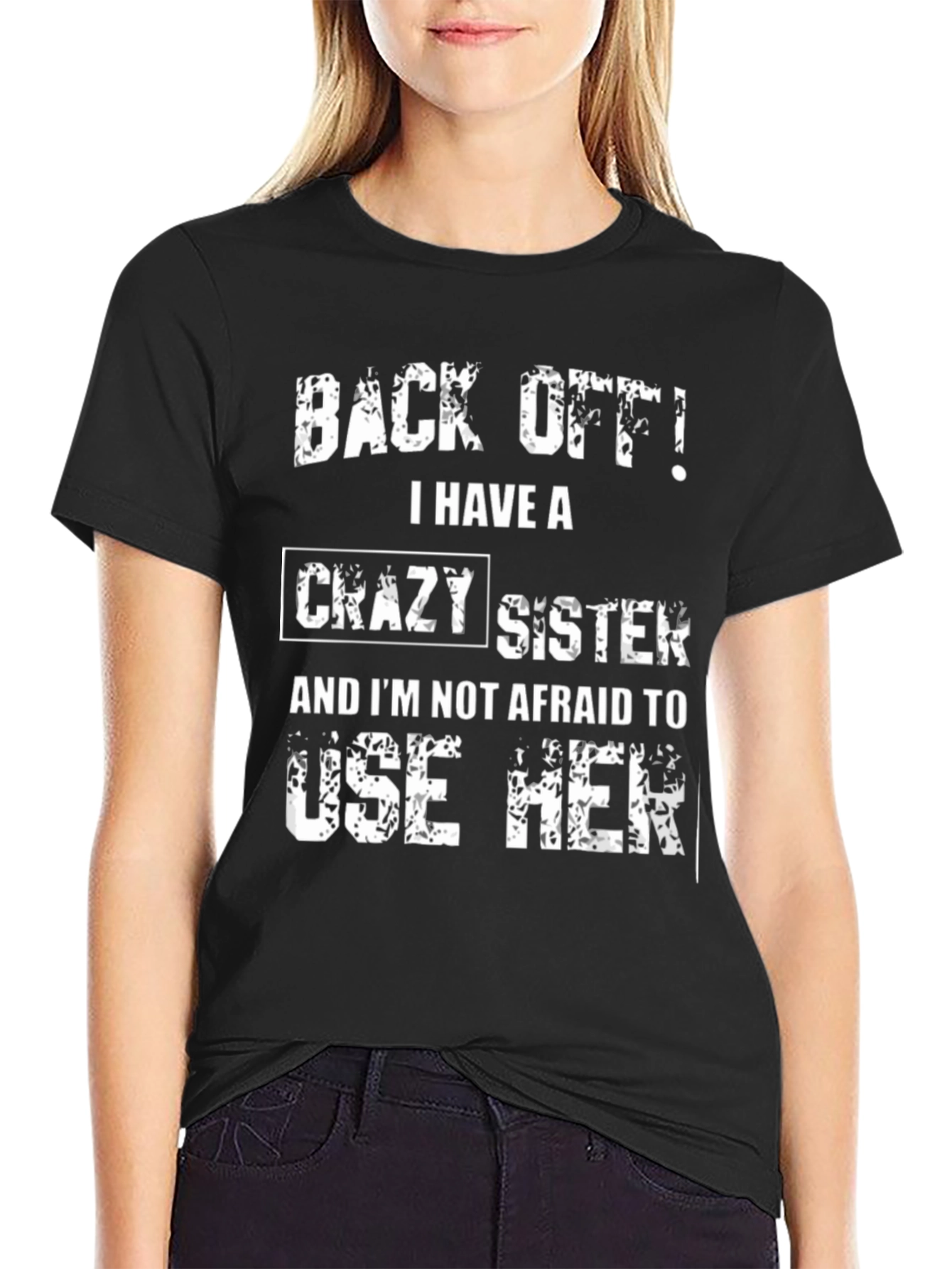 Funny Crazy Sister Graphic T-Shirt
