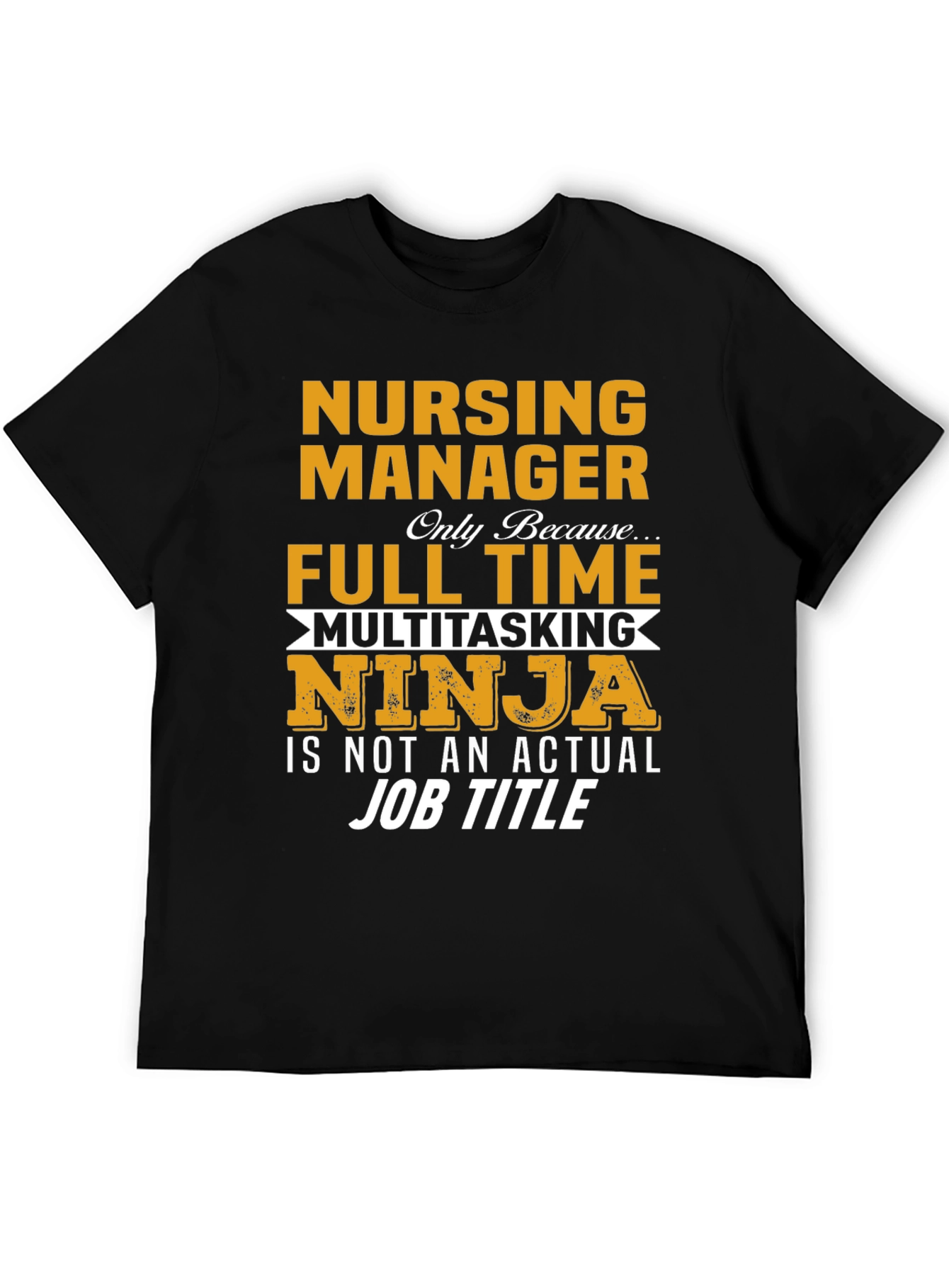 Nursing Manager Multitasking Ninja T-Shirt