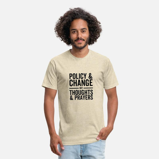 Policy and Change Not Thoughts and Prayers