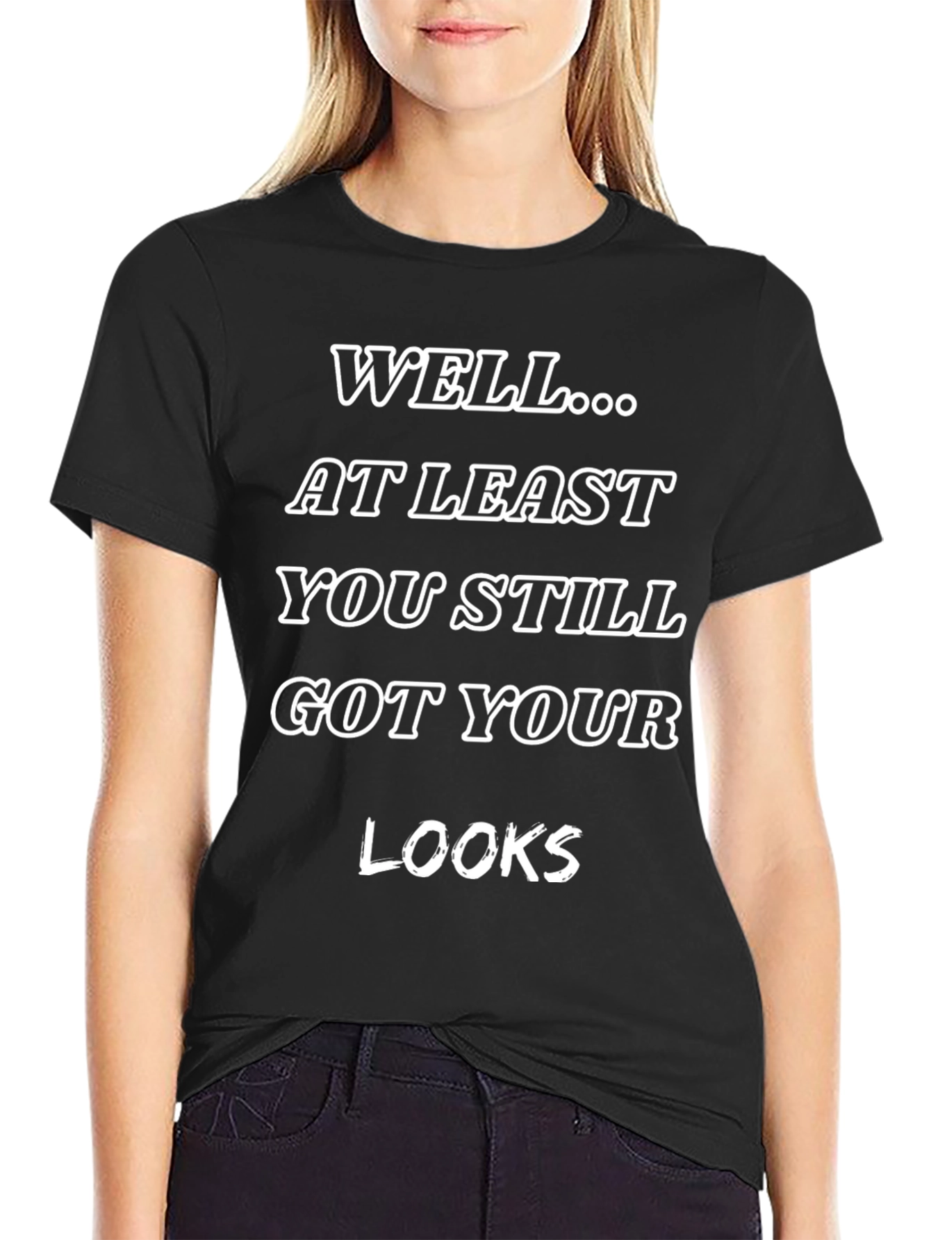 Humorous Sarcastic Statement Black T-Shirt