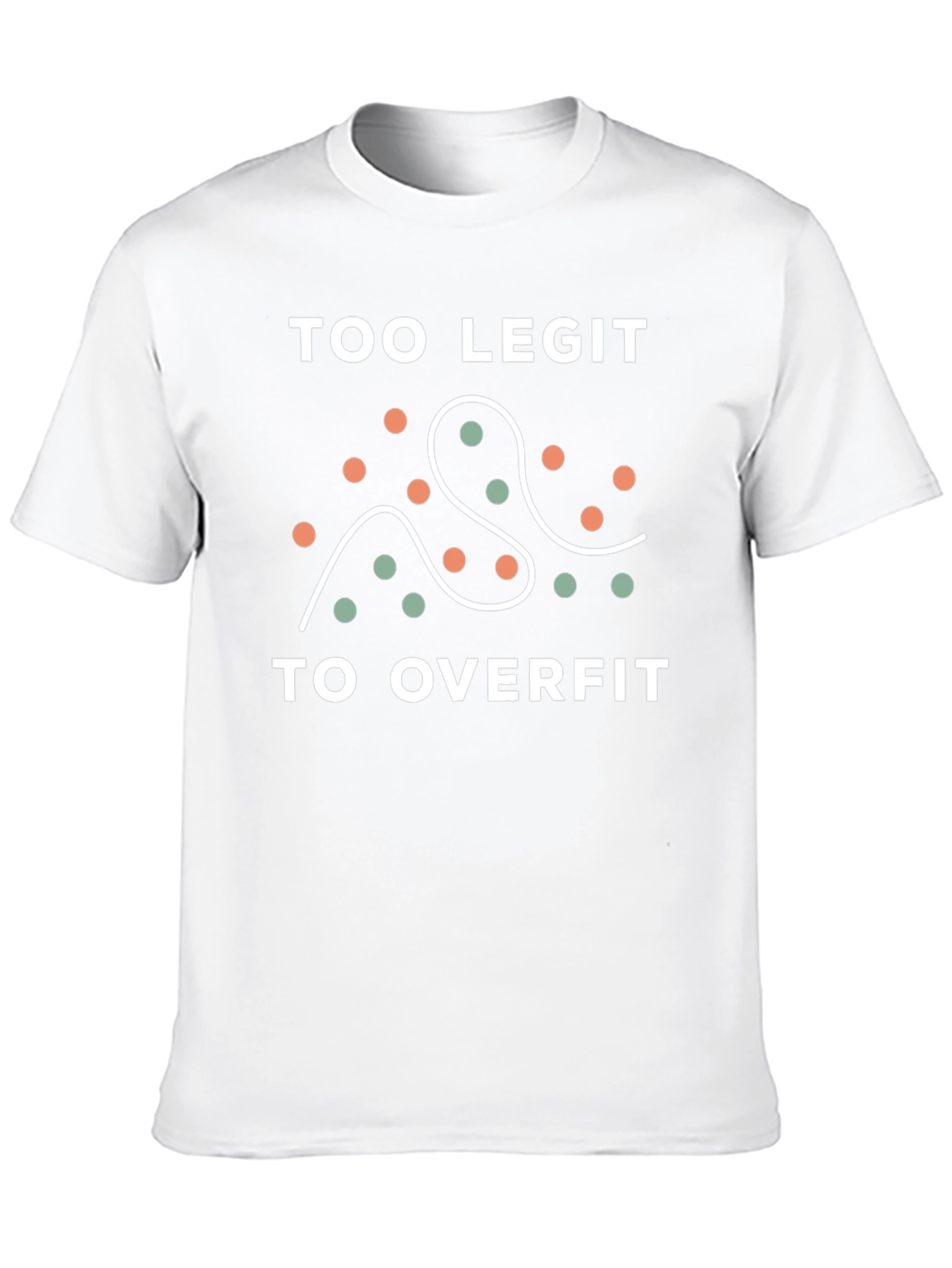 Too Legit To Overfit Graphic Tee