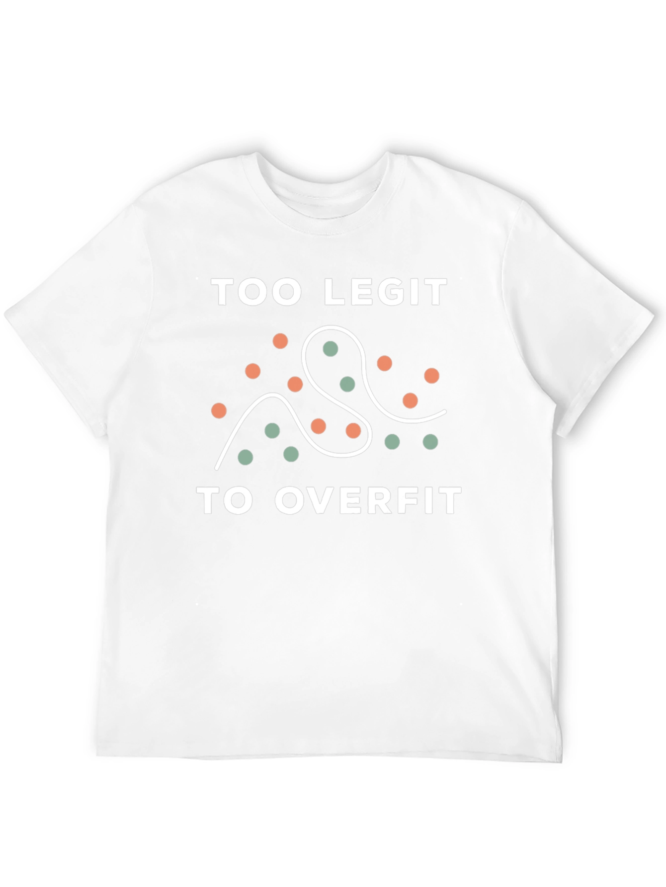Too Legit To Overfit Graphic Tee