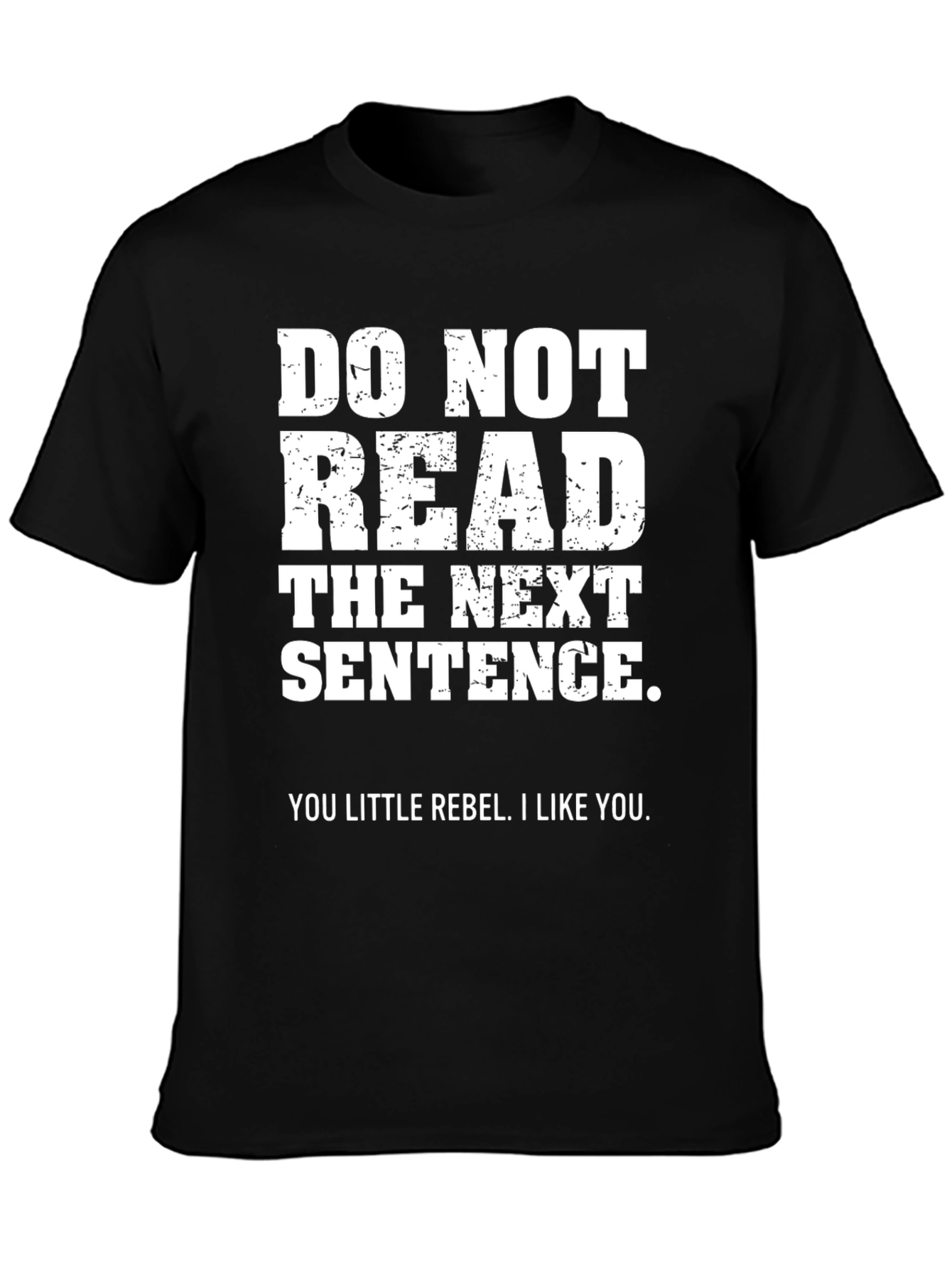 Rebel T-Shirt - Do Not Read Funny Graphic Tee
