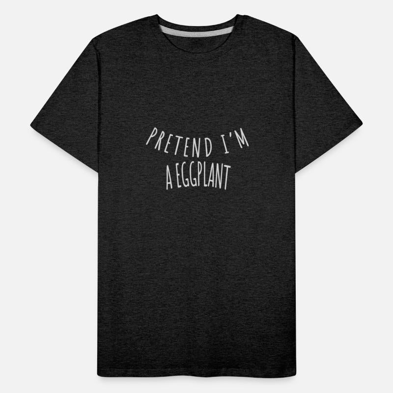 PRETEND I'M AN EGGPLANT