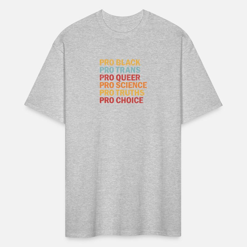 Pro Black Pro Trans Pro Queer Pro Choice