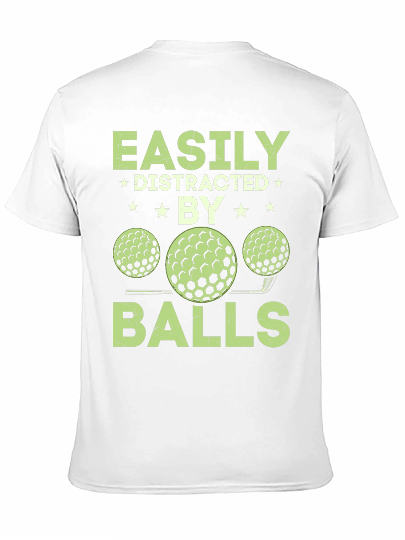 Easily Distracted By Balls T-Shirt - Golf Lover Tee