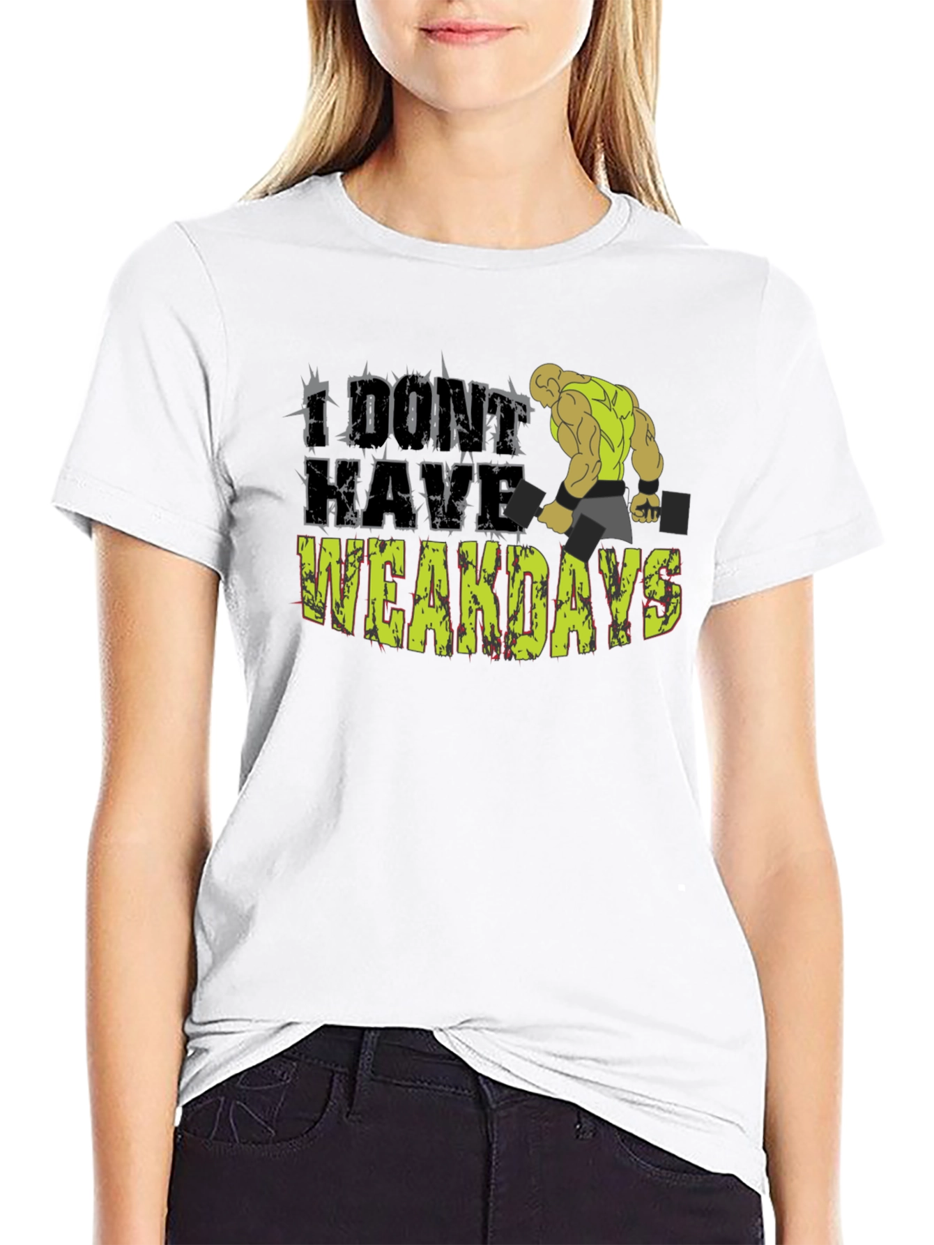I Dont Have Weakdays T-Shirt Gym